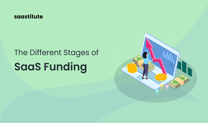 60f68143e8eb3b08a13a1358 Different Stages of SaaS funding 1